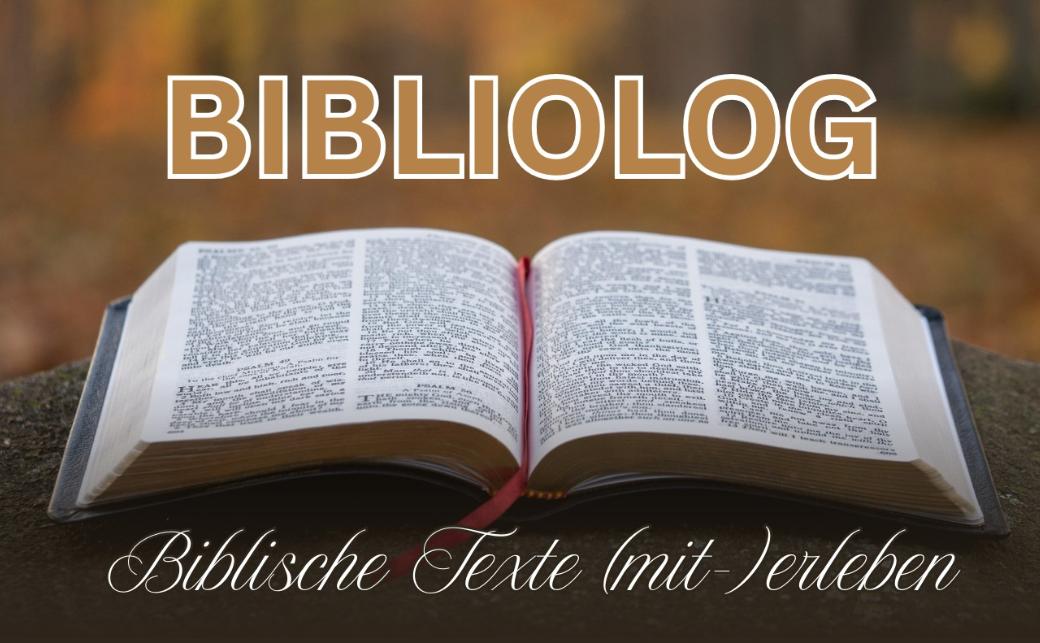 Bibliolog - Biblische Texte (mit-) erleben - ab dem 4. März