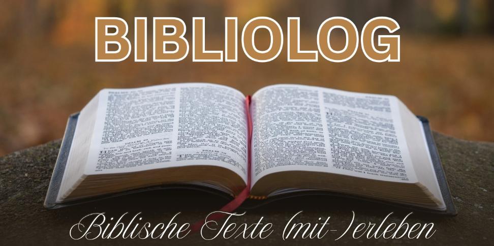 Bibliolog - Biblische Texte (mit-) erleben - ab dem 4. März