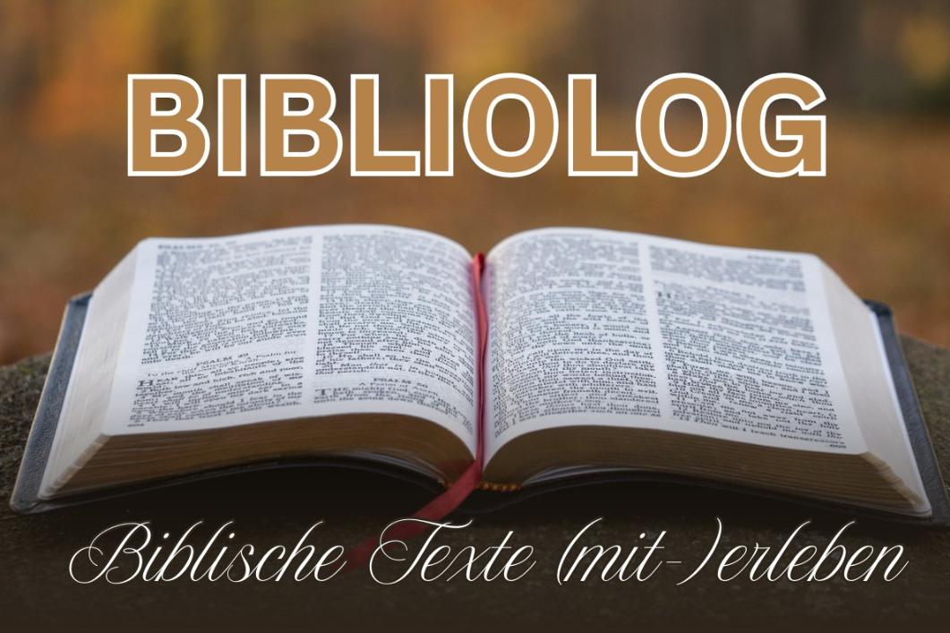 Bibliolog - Biblische Texte (mit-) erleben - ab dem 4. März