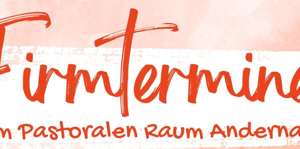 Firmungen im Pastoralen Raum Andernach 2025