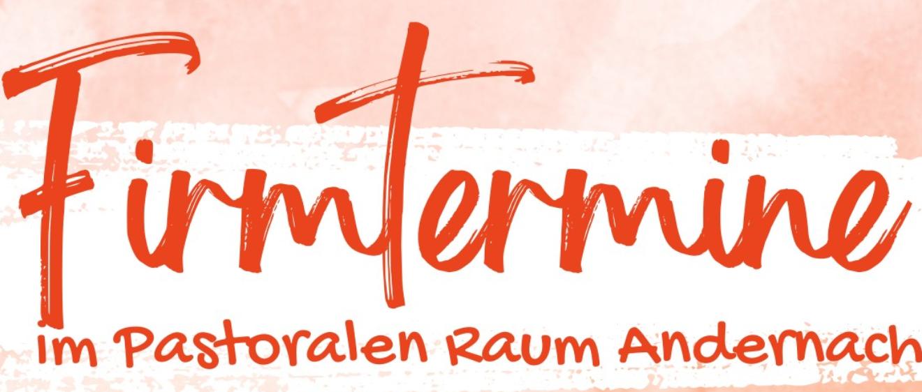 Firmungen im Pastoralen Raum Andernach 2025