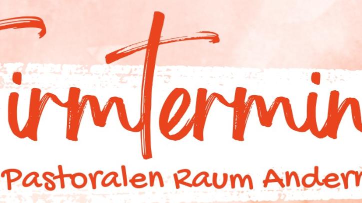 Firmungen im Pastoralen Raum Andernach 2025